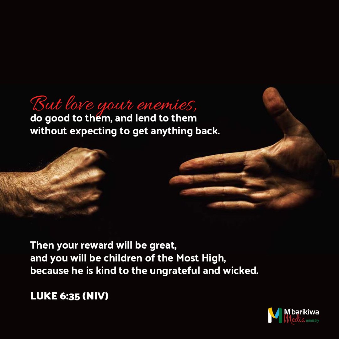 Luke 6:35 (NIV)