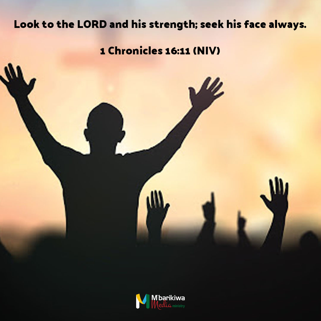 1 Chronicles 16:11 (NIV)