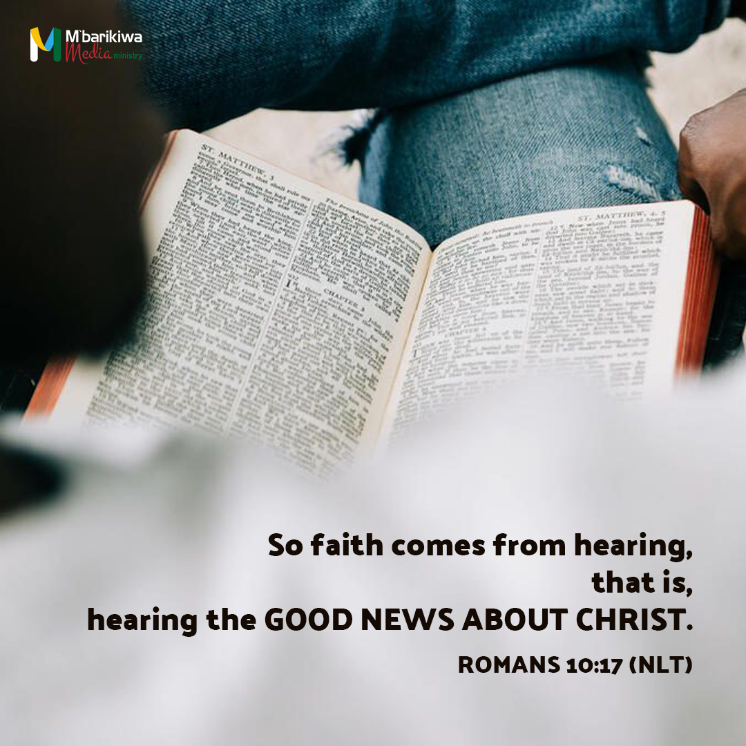 Romans 10:17 (NLT)