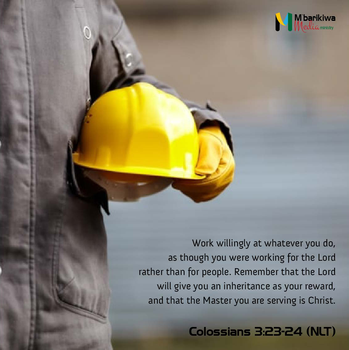 Colossians 3:23-24 (NLT)