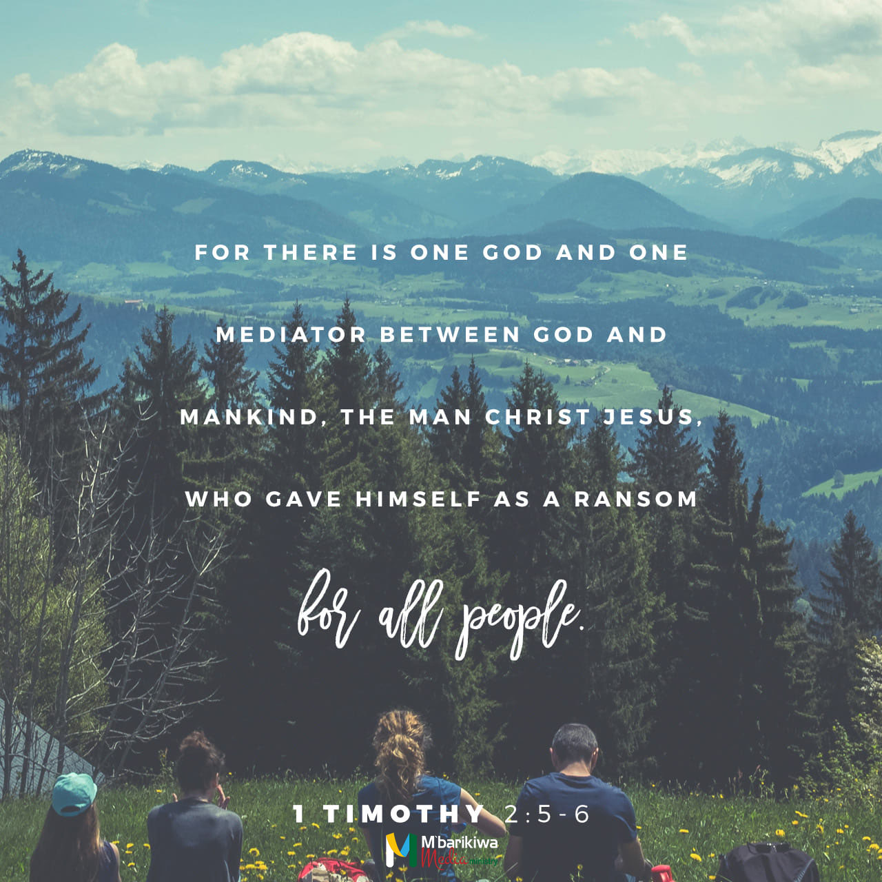 1 Timothy 2:5‭-‬6 KJV