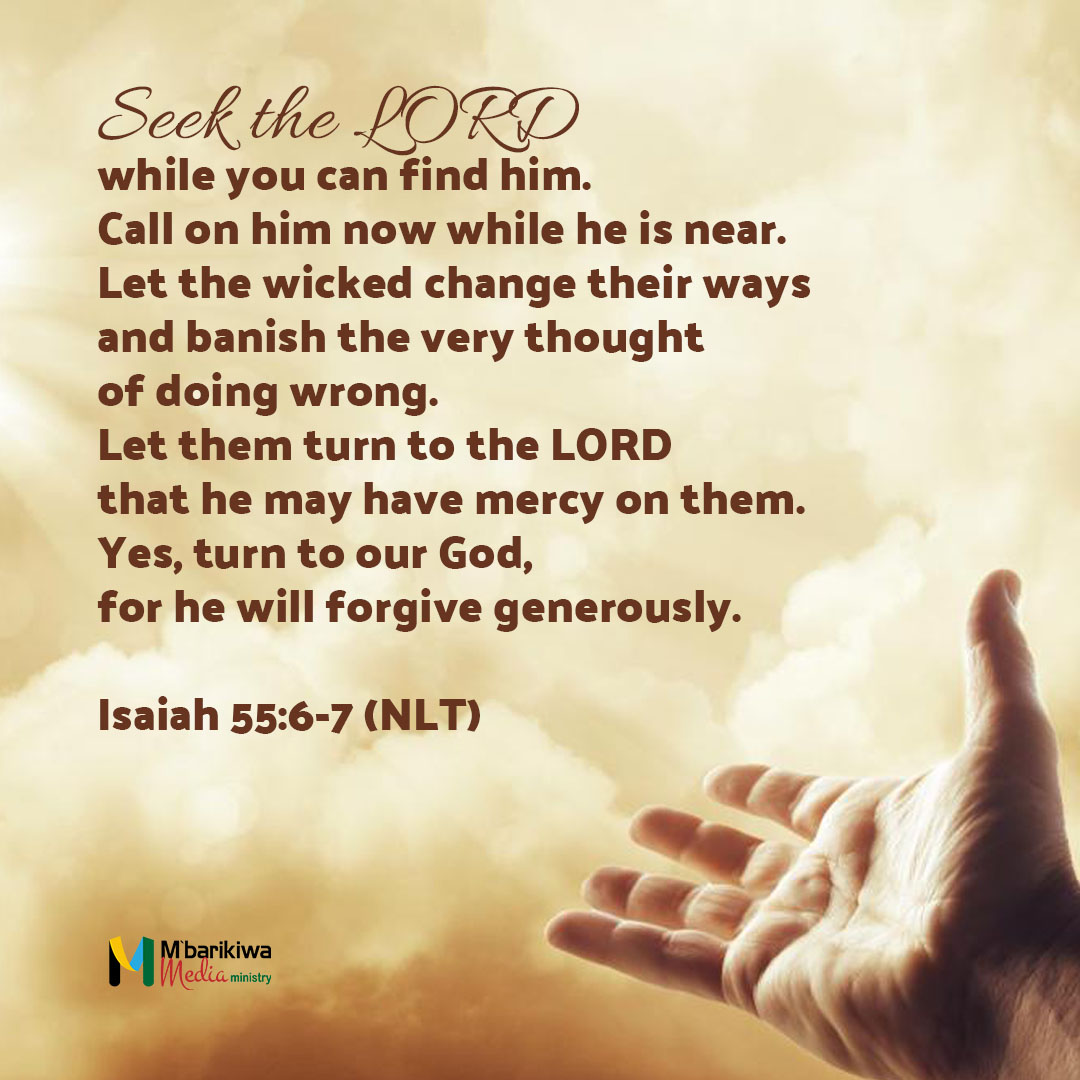 Isaiah 55:6-7 (NLT)