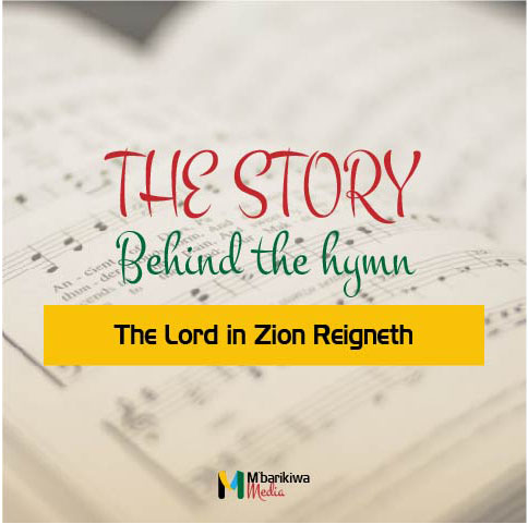 The Lord in Zion Reigneth